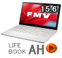 FMV　LIFEBOOK AH 　15.5型液晶モデル　